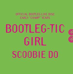 SCOOBIE DO BOOTLEG-TIC GIRL 7枚　ライブ音源CD